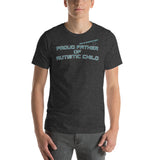 PROUD FATHER OF AUTISTIC CHILD | PREMIUM BELLA CANVAS TEE