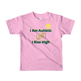 I AM AUTISTIC AND I RISE HIGH | Extreme Comfort Toddler Age 2-6