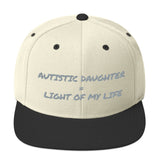 SNAP BACK HAT | AUTISTIC DAUGHTER = LIGHT OF MY LIFE