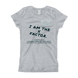 I AM THE X FACTOR. | GIRLS EXTREME COMFORT SLIM FIT SHIRT