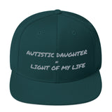 SNAP BACK HAT | AUTISTIC DAUGHTER = LIGHT OF MY LIFE