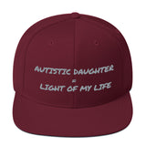SNAP BACK HAT | AUTISTIC DAUGHTER = LIGHT OF MY LIFE