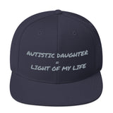 SNAP BACK HAT | AUTISTIC DAUGHTER = LIGHT OF MY LIFE