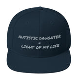 SNAP BACK HAT | AUTISTIC DAUGHTER = LIGHT OF MY LIFE