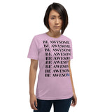 Be Awesome Be Yourself | Unisex | Extreme Comfort Tee