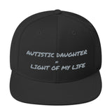 SNAP BACK HAT | AUTISTIC DAUGHTER = LIGHT OF MY LIFE