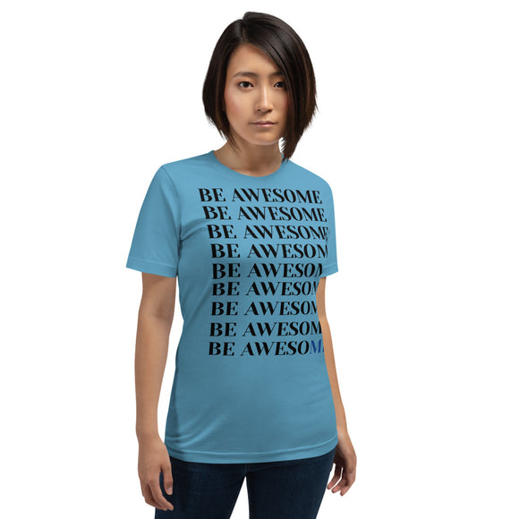 Be Awesome Be Yourself | Unisex | Extreme Comfort Tee