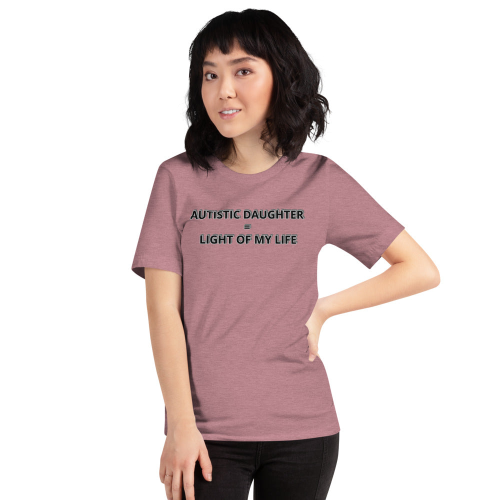 AUTISTIC DAUGHTER = LIGHT OF MY LIFE | PREMIUIM BELLA CANVAS TEE
