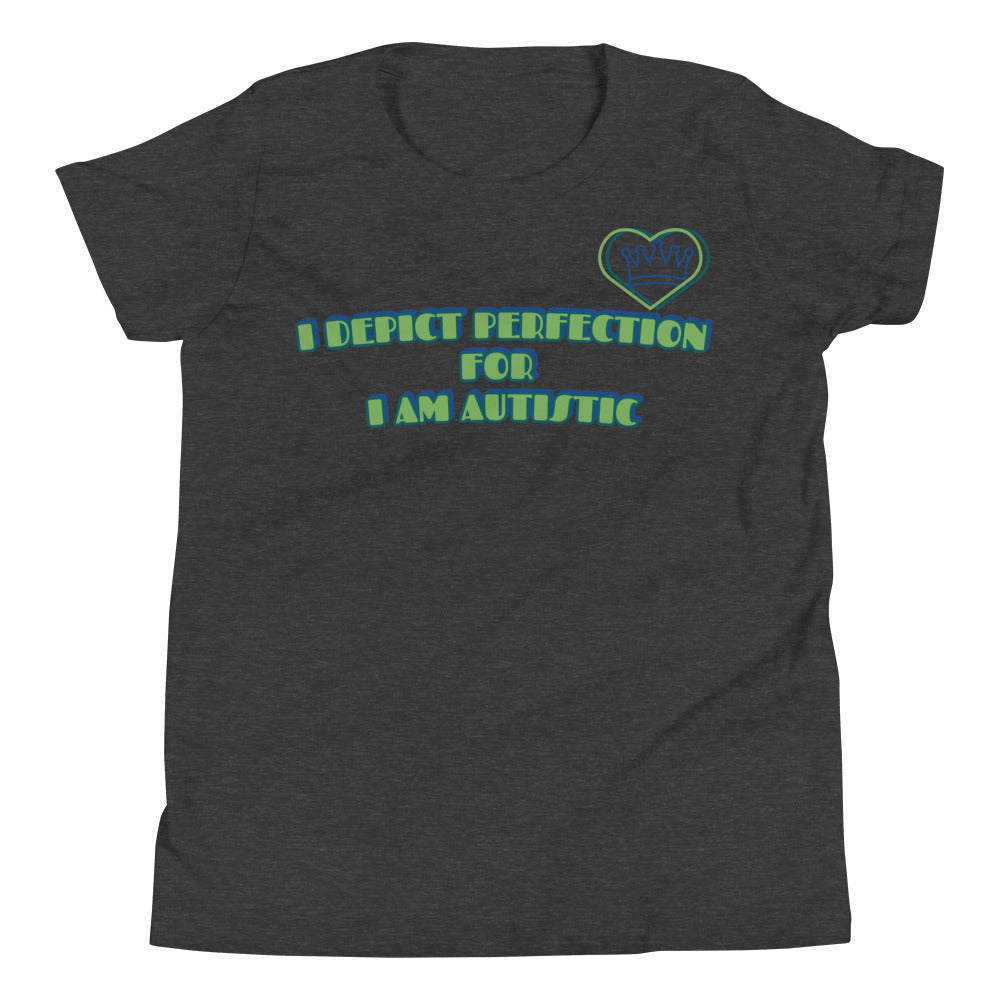 I DEPICT PERFECTION FOR  I AM AUTISTIC | YOUTH GIRLS FITTED