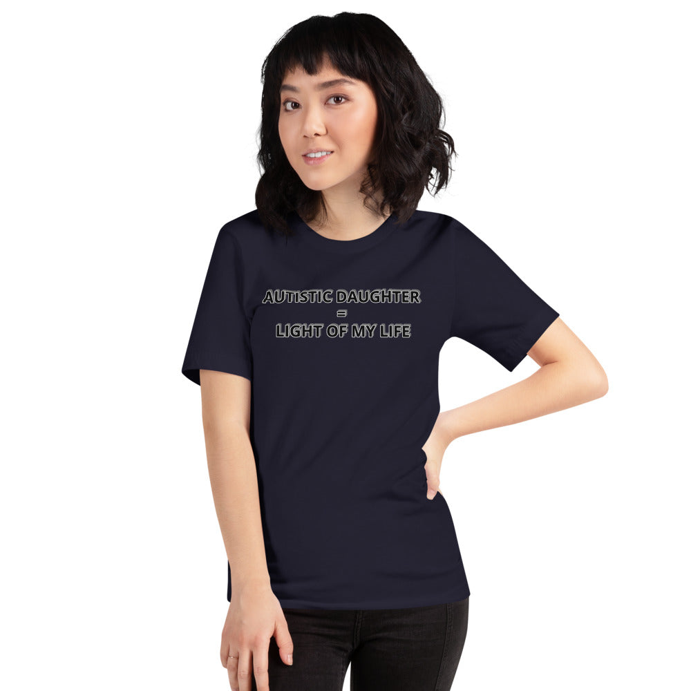 AUTISTIC DAUGHTER = LIGHT OF MY LIFE | PREMIUIM BELLA CANVAS TEE