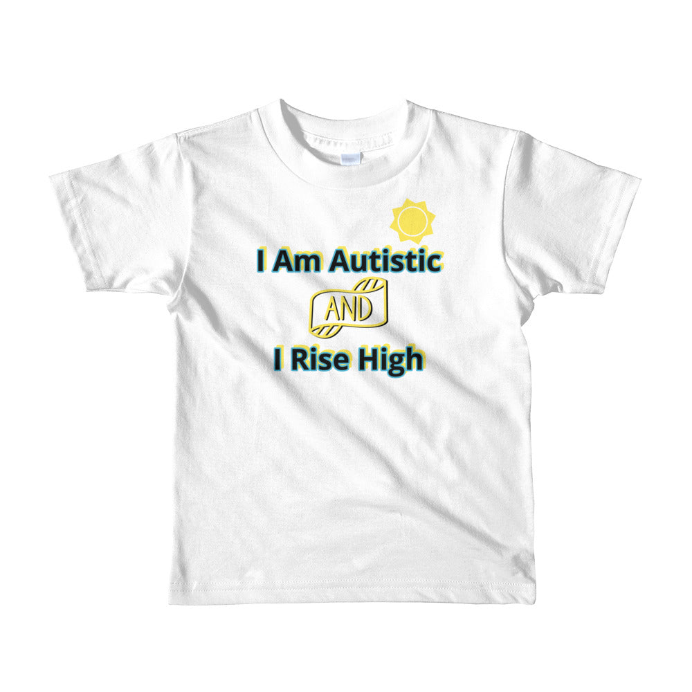 I AM AUTISTIC AND I RISE HIGH | Extreme Comfort Toddler Age 2-6