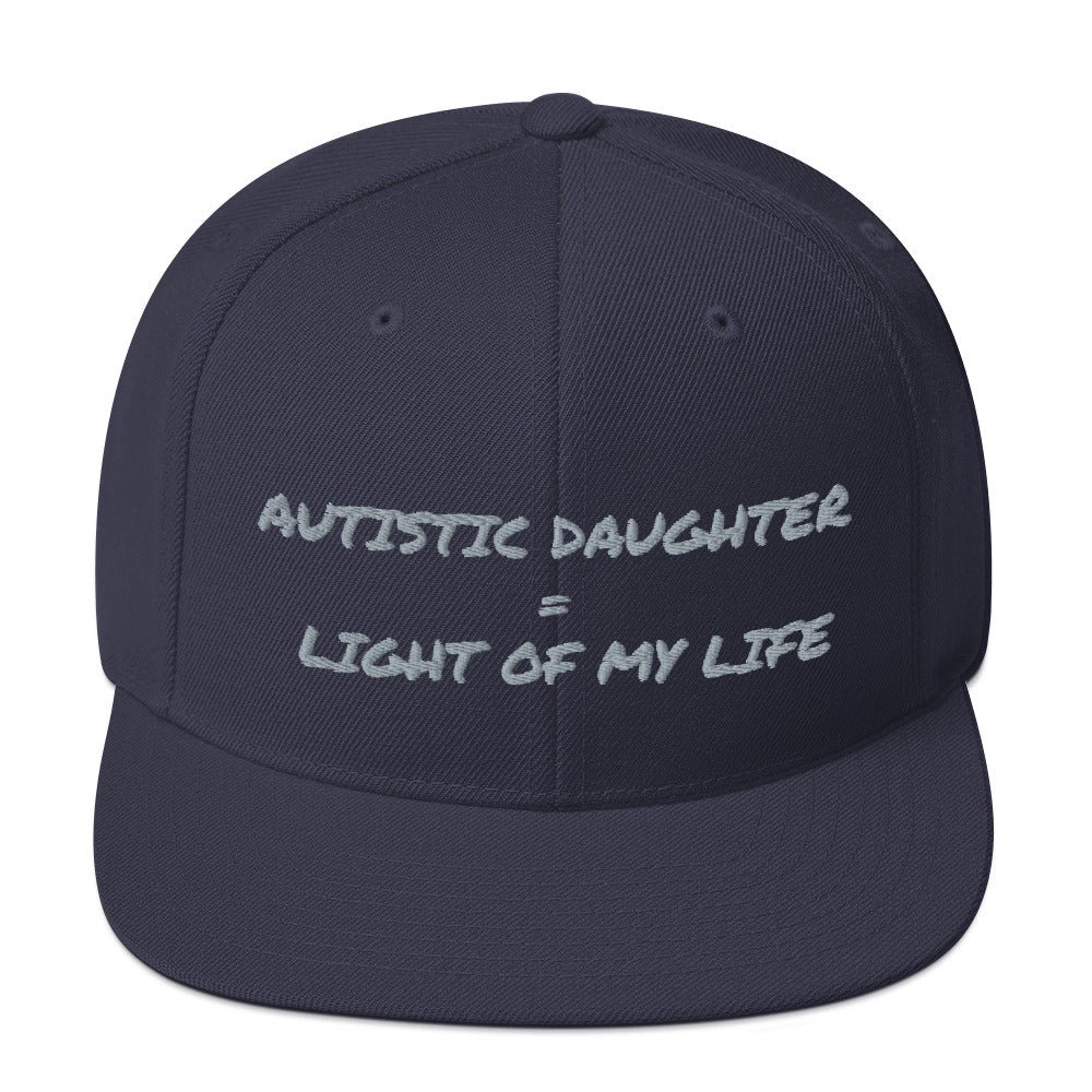 SNAP BACK HAT | AUTISTIC DAUGHTER = LIGHT OF MY LIFE