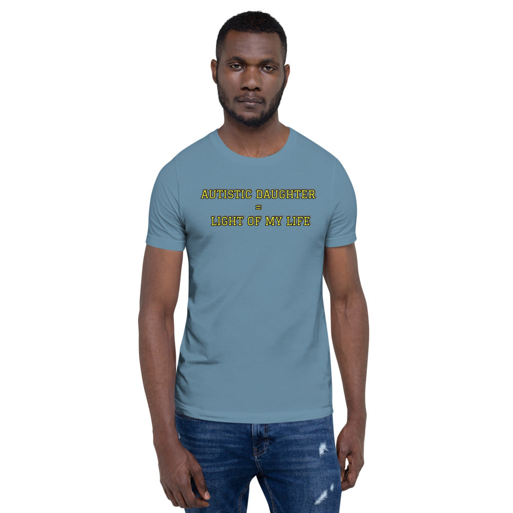 AUTISTIC DAUGHTER  =  LIGHT OF MY LIFE | PREMIUM BELLA CANVAS TEE