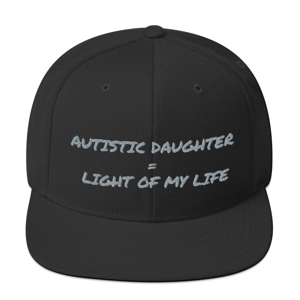 SNAP BACK HAT | AUTISTIC DAUGHTER = LIGHT OF MY LIFE
