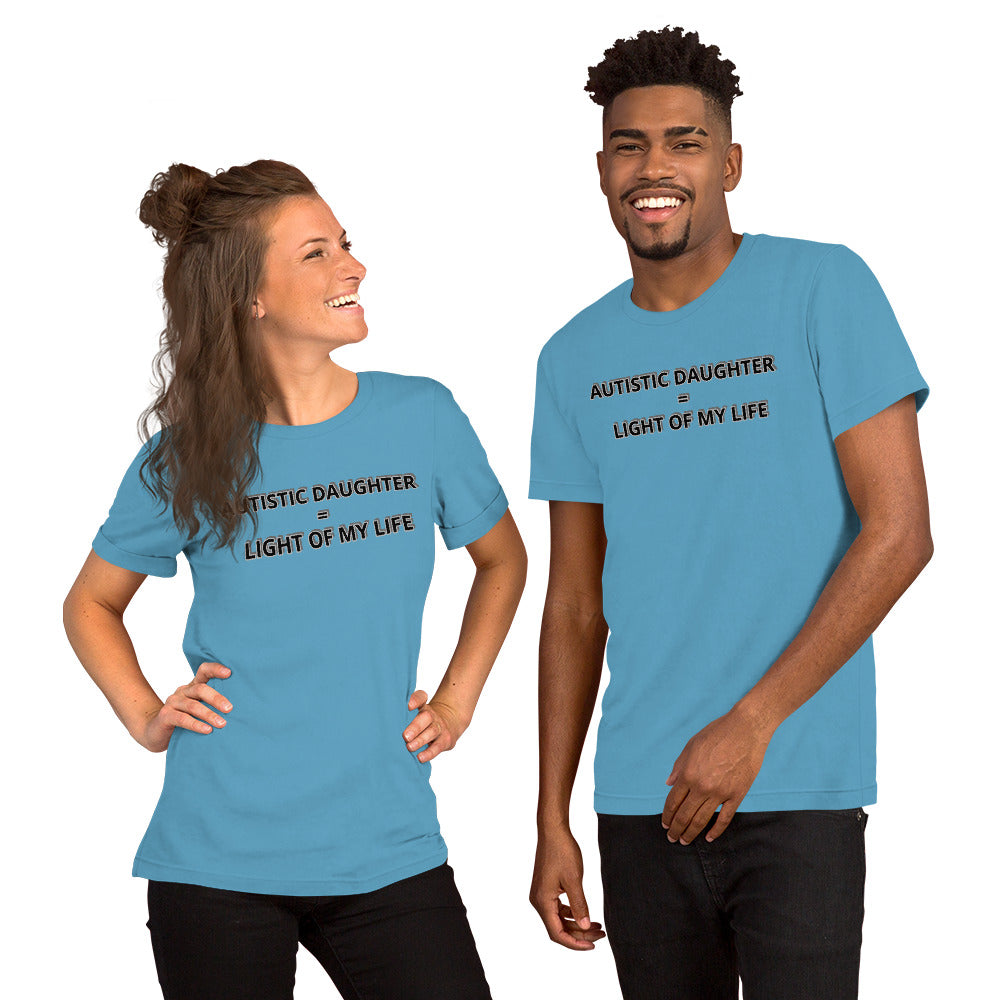 AUTISTIC DAUGHTER = LIGHT OF MY LIFE | PREMIUIM BELLA CANVAS TEE