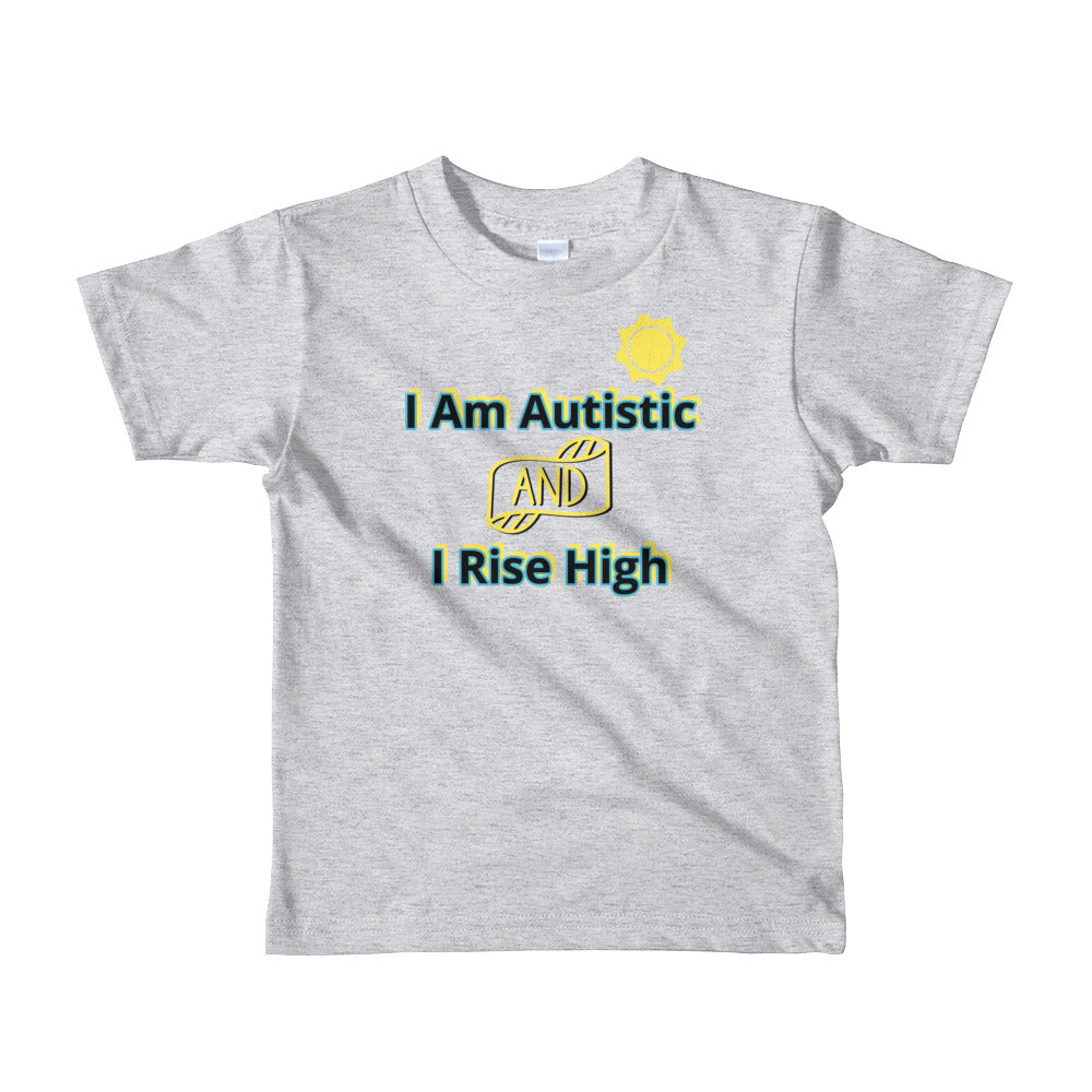 I AM AUTISTIC AND I RISE HIGH | Extreme Comfort Toddler Age 2-6