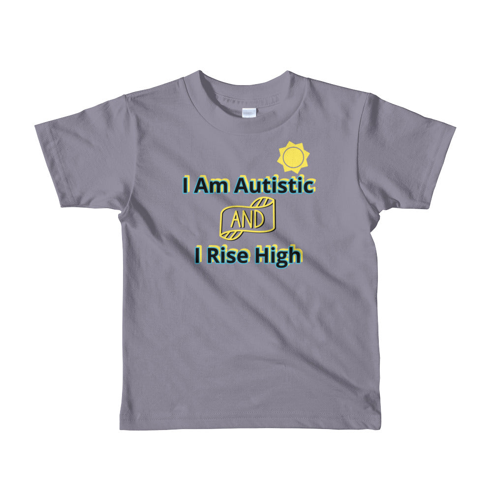 I AM AUTISTIC AND I RISE HIGH | Extreme Comfort Toddler Age 2-6